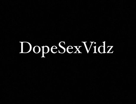 Dopesexvidz